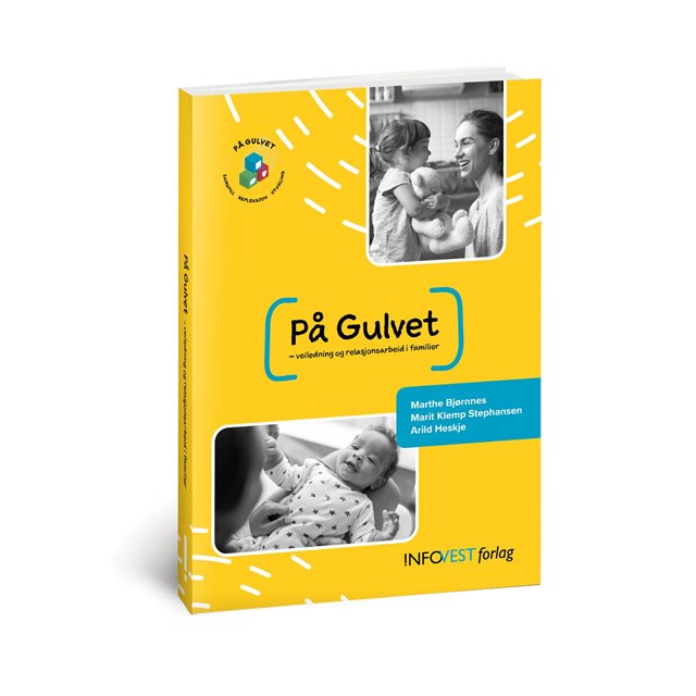 På gulvet- veiledning og relasjonsarbeid i familier